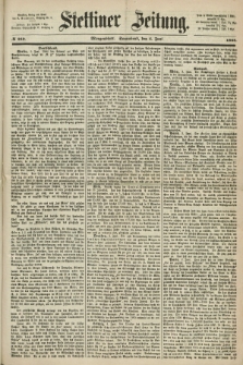 Stettiner Zeitung. 1868, № 259 (6 Juni) - Morgenblatt