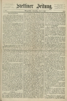 Stettiner Zeitung. 1868, № 267 (11 Juni) - Morgenblatt
