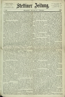 Stettiner Zeitung. 1868, № 523 (7 November) - Morgenblatt