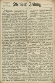 Stettiner Zeitung. 1871, Nr. 31 (7 [i.e.5] Februar)