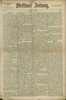 Stettiner Zeitung. 1871, Nr. 65 (17 März)