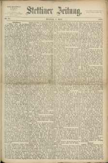 Stettiner Zeitung. 1871, Nr. 81 (5 April)