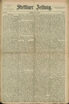 Stettiner Zeitung. 1871, Nr. 90 (18 April)