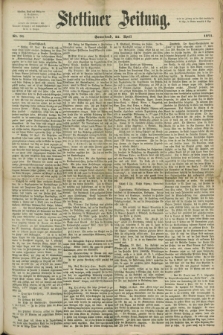 Stettiner Zeitung. 1871, Nr. 94 (22 April)