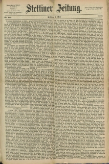 Stettiner Zeitung. 1871, Nr. 104 (5 Mai)