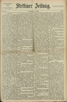 Stettiner Zeitung. 1871, Nr. 108 (10 Mai)