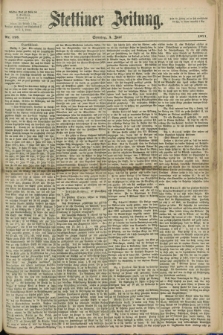 Stettiner Zeitung. 1871, Nr. 128 (4 Juni)