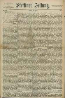 Stettiner Zeitung. 1871, Nr. 150 (30 Juni)