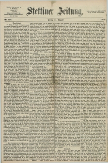 Stettiner Zeitung. 1871, Nr. 186 (11 August)