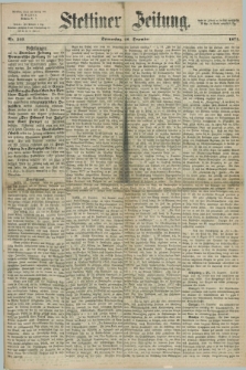 Stettiner Zeitung. 1871, Nr. 303 (28 Dezember)