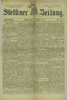 Stettiner Zeitung. 1878, Nr. 480 (14 Oktober) - Abend-Ausgabe