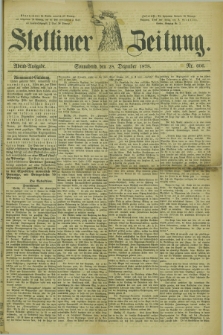 Stettiner Zeitung. 1878, Nr. 606 (28 Dezember) - Abend-Ausgabe