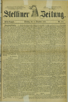 Stettiner Zeitung. 1878, Nr. 610 (31 Dezember) - Abend-Ausgabe