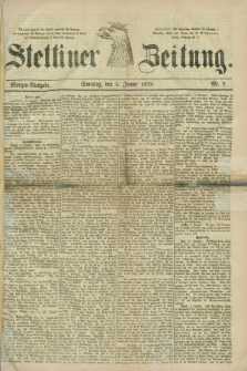 Stettiner Zeitung. 1879, Nr. 7 (5 Januar) - Morgen-Ausgabe