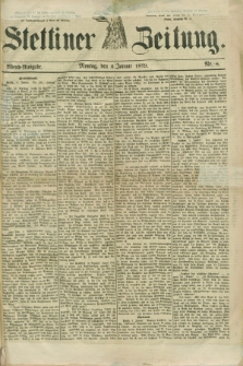 Stettiner Zeitung. 1879, Nr. 8 (6 Januar) - Abend-Ausgabe