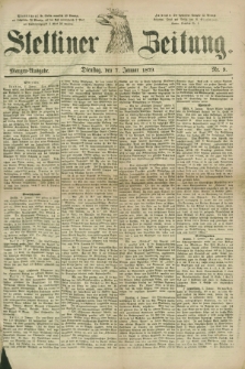 Stettiner Zeitung. 1879, Nr. 9 (7 Januar) - Morgen-Ausgabe