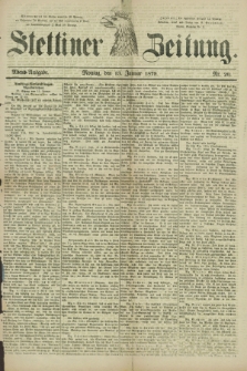 Stettiner Zeitung. 1879, Nr. 20 (13 Januar) - Abend-Ausgabe