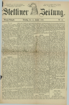 Stettiner Zeitung. 1879, Nr. 21 (14 Januar) - Morgen-Ausgabe