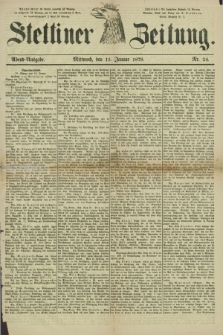 Stettiner Zeitung. 1879, Nr. 24 (15 Januar) - Abend-Ausgabe