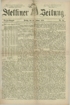 Stettiner Zeitung. 1879, Nr. 39 (24 Januar) - Morgen-Ausgabe