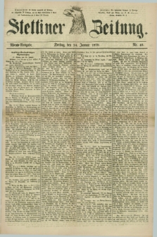 Stettiner Zeitung. 1879, Nr. 40 (24 Januar) - Abend-Ausgabe