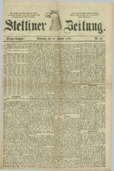 Stettiner Zeitung. 1879, Nr. 43 (26 Januar) - Morgen-Ausgabe