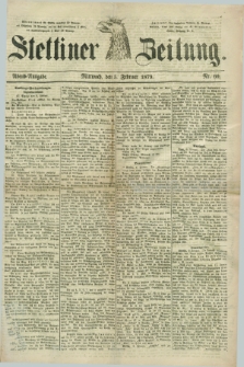 Stettiner Zeitung. 1879, Nr. 60 (5 Februar) - Abend-Ausgabe
