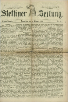 Stettiner Zeitung. 1879, Nr. 61 (6 Februar) - Morgen-Ausgabe