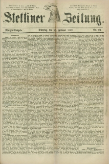 Stettiner Zeitung. 1879, Nr. 93 (25 Februar) - Morgen-Ausgabe