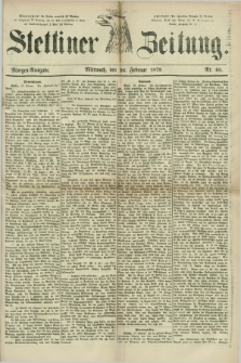 Stettiner Zeitung. 1879, Nr. 95 (26 Februar) - Morgen-Ausgabe