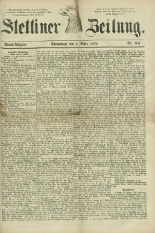 Stettiner Zeitung. 1879, Nr. 102 (1 März) - Abend-Ausgabe