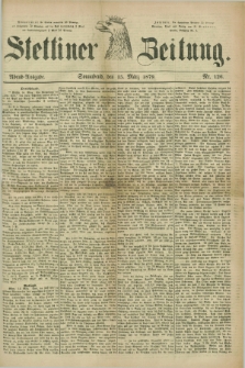 Stettiner Zeitung. 1879, Nr. 126 (15 März) - Abend-Ausgabe