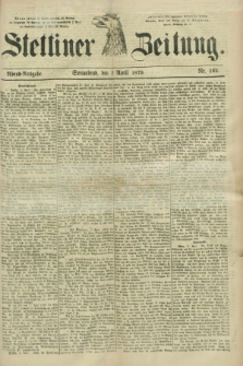 Stettiner Zeitung. 1879, Nr. 162 (5 April) - Abend-Ausgabe