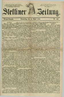Stettiner Zeitung. 1879, Nr. 169 (10 April) - Morgen-Ausgabe
