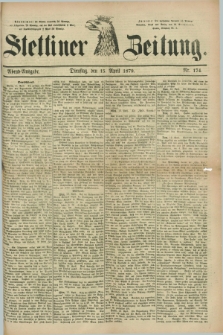 Stettiner Zeitung. 1879, Nr. 174 (15 April) - Abend-Ausgabe