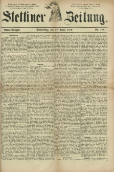 Stettiner Zeitung. 1879, Nr. 178 (17 April) - Abend-Ausgabe