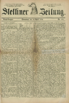 Stettiner Zeitung. 1879, Nr. 182 (19 April) - Abend-Ausgabe