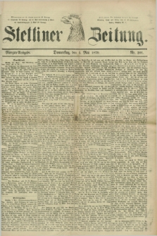 Stettiner Zeitung. 1879, Nr. 201 (1 Mai) - Morgen-Ausgabe