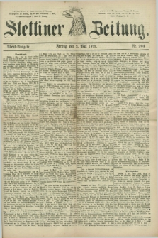 Stettiner Zeitung. 1879, Nr. 204 (2 Mai) - Abend-Ausgabe