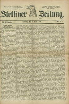 Stettiner Zeitung. 1879, Nr. 210 (6 Mai) - Abend-Ausgabe