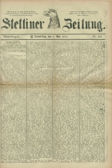 Stettiner Zeitung. 1879, Nr. 212 (8 Mai) - Abend-Ausgabe