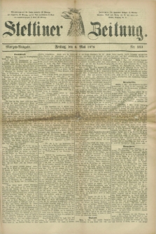 Stettiner Zeitung. 1879, Nr. 213 (9 Mai) - Morgen-Ausgabe