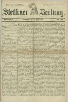 Stettiner Zeitung. 1879, Nr. 216 (10 Mai) - Abend-Ausgabe