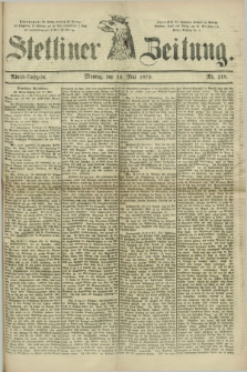 Stettiner Zeitung. 1879, Nr. 218 (12 Mai) - Abend-Ausgabe