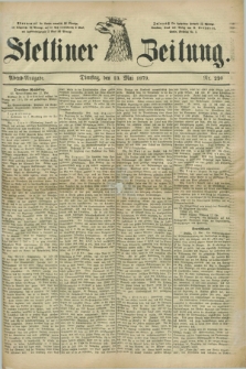 Stettiner Zeitung. 1879, Nr. 220 (13 Mai) - Abend-Ausgabe