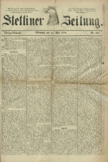 Stettiner Zeitung. 1879, Nr. 221 (14 Mai) - Morgen-Ausgabe