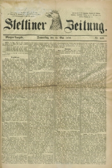 Stettiner Zeitung. 1879, Nr. 223 (15 Mai) - Morgen-Ausgabe