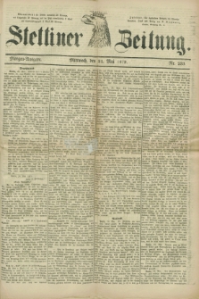 Stettiner Zeitung. 1879, Nr. 233 (21 Mai) - Morgen-Ausgabe