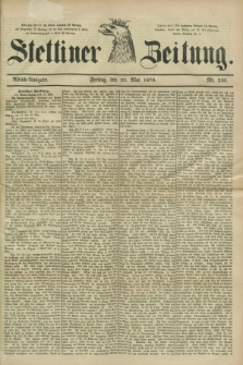 Stettiner Zeitung. 1879, Nr. 236 (23 Mai) - Abend-Ausgabe