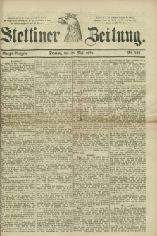 Stettiner Zeitung. 1879, Nr. 239 (25 Mai) - Morgen-Ausgabe